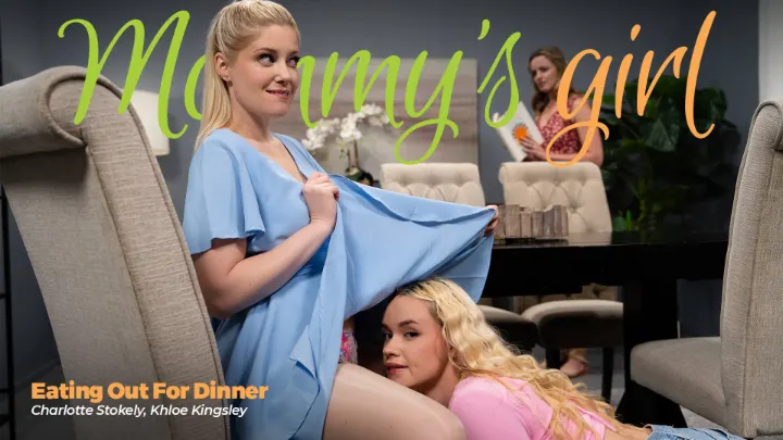 [Mommys Girl] Charlotte Stokely & Khloe Kingsley: Eating Out For Dinner
