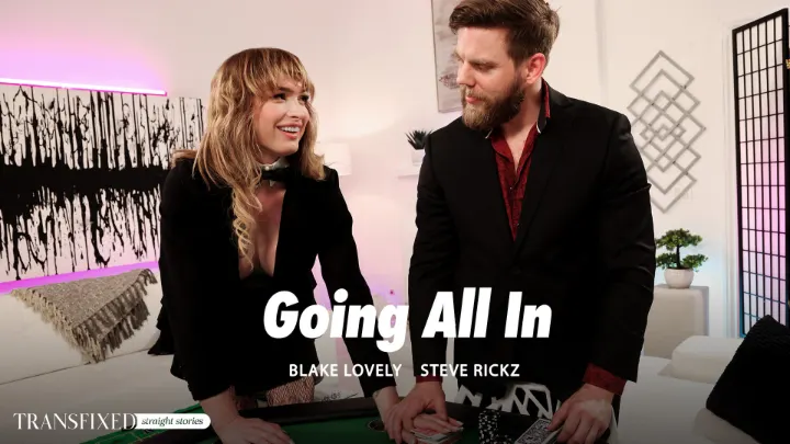 [Transfixed] Blake Lovely: Going All In