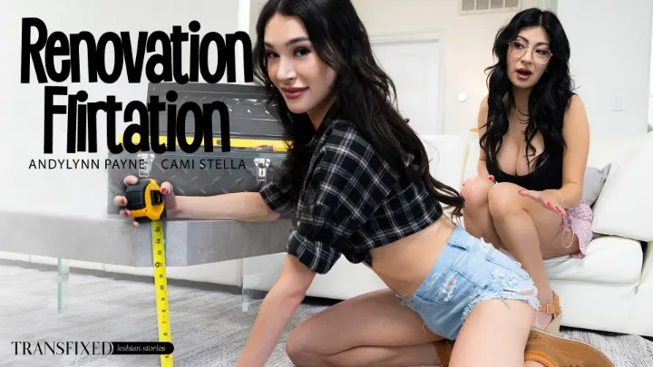 [Transfixed] Cami Strella & Andylynn Payne: Renovation Flirtation