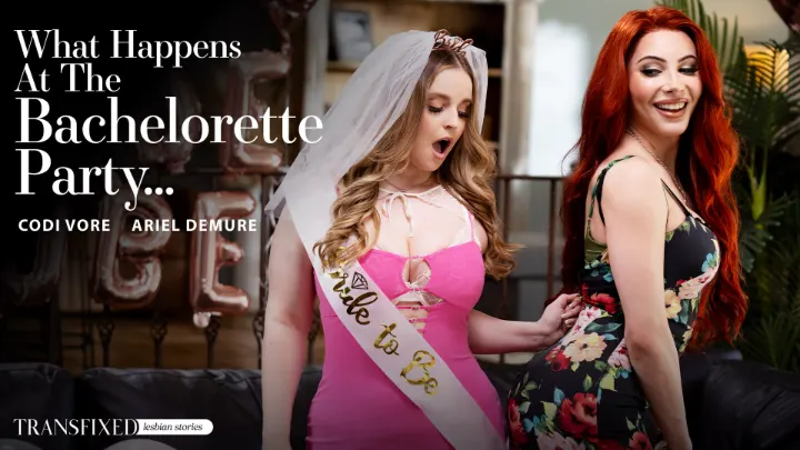 [Transfixed] Codi Vore & Ariel Demure: What Happens At The Bachelorette Party…