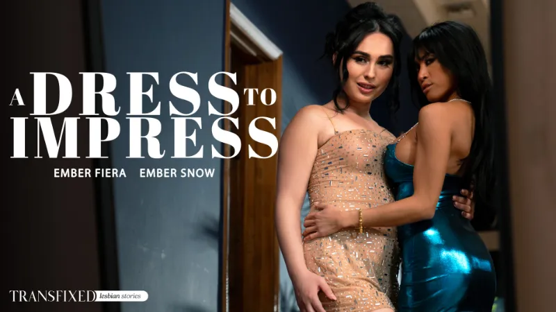 [Transfixed] Ember Snow & Ember Fiera: A Dress To Impress