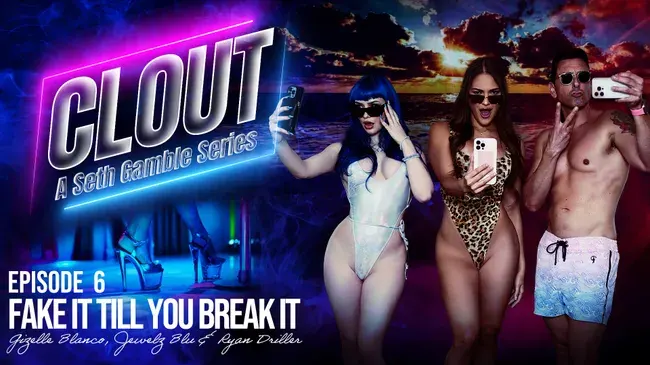 [Wicked] Jewelz Blu & Gizelle Blanco: Clout Episode 6 – Fake It Till You Break It